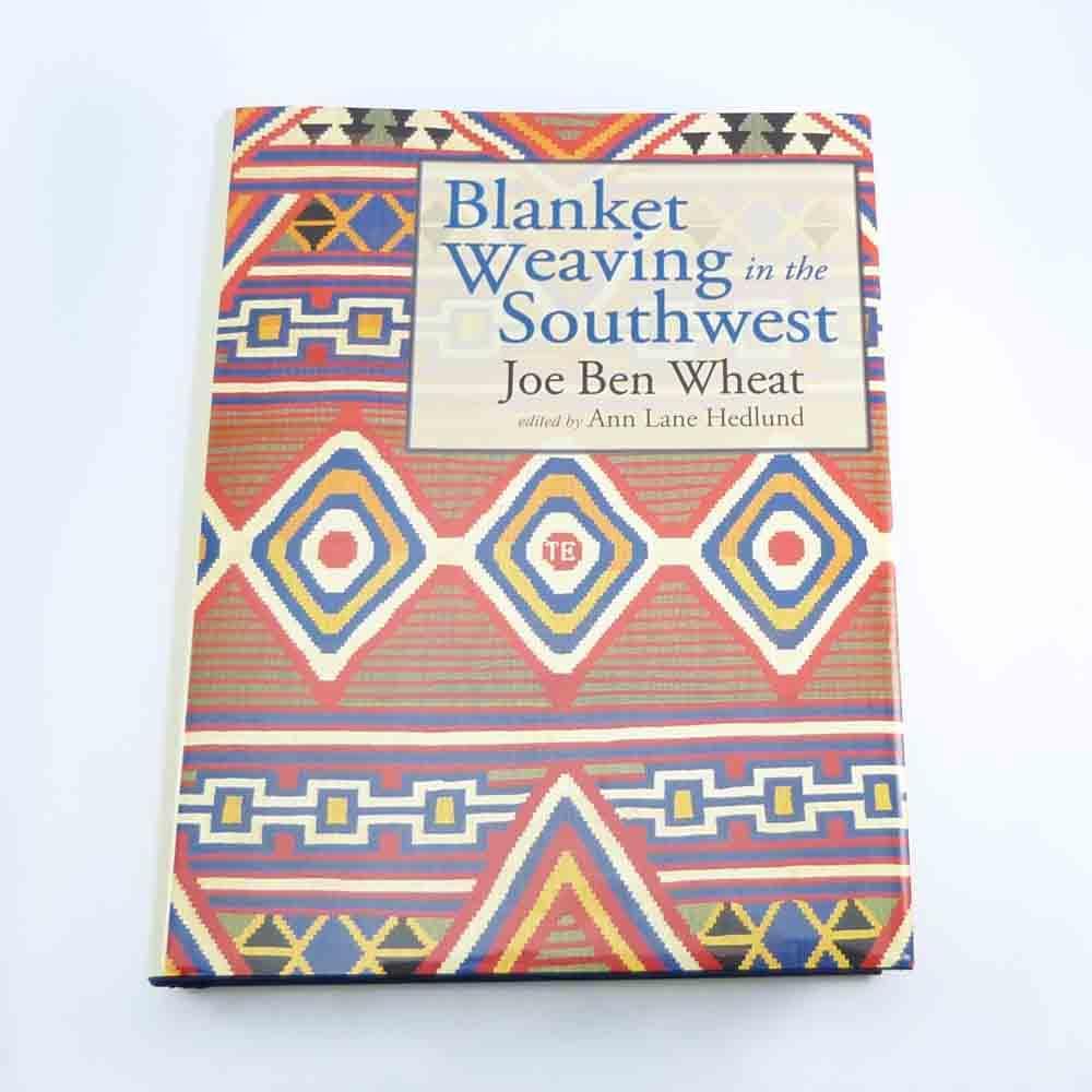 Blanket Weaving in the Southwest (BK015) by Joe Ben Wheat - Garland's